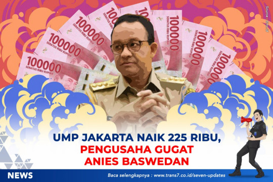 UMP Jakarta Naik 225 Ribu, Pengusaha Gugat Anies Baswedan