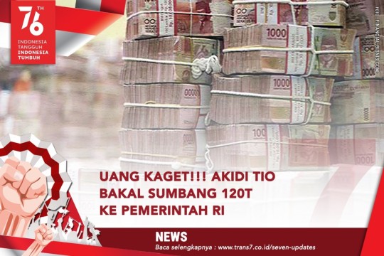 Uang Kaget!!! Akidi Tio Bakal Sumbang 120T Ke Pemerintah RI