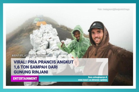 VIRAL! Pria Prancis Angkut 1,6 Ton Sampah Dari Gunung Rinjani