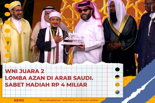 WNI Juara 2 Lomba Azan Di Arab Saudi. Sabet Hadiah Rp 4 Miliar