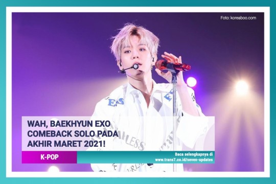 Wah, Baekhyun EXO Comeback Solo Pada Akhir Maret 2021!