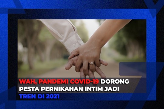 Wah, Pandemi Covid-19 Dorong Pernikahan Intim Jadi Tren Tahun 2021