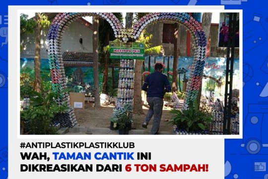 Wah, Taman Cantik Ini Dikreasikan Dari 6 Ton Sampah Plastik!