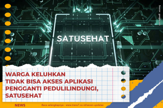 Warga Keluhkan Tidak Bisa Akses Aplikasi Pengganti PeduliLindungi, SatuSehat