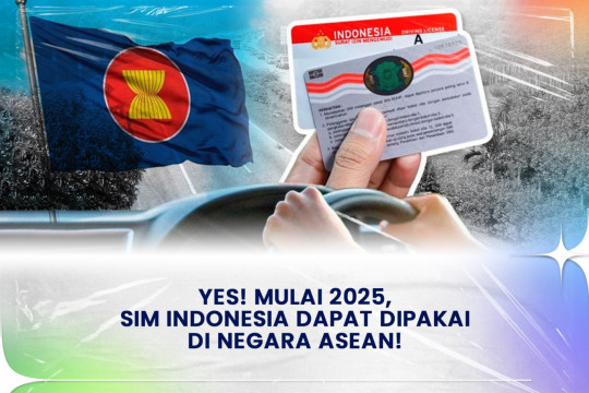 Yes! Mulai 2025, SIM Indonesia Dapat Dipakai Di Negara ASEAN