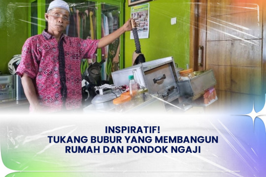 ⁠Inspiratif! Tukang Bubur Yang Membangun Rumah Dan Pondok Ngaji